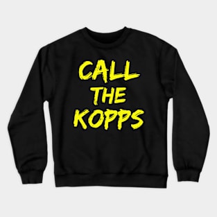 Call The Kopps - Arkansas Baseball Kevin Kopps - Call The Kopps Baseball Lover Crewneck Sweatshirt